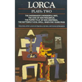 Lorca Plays: 2: Shoemaker's Wife;don Perlimplin;puppet Play of Don Christobel;butterfly's Evil Spell;when 5 Years - Paperback
