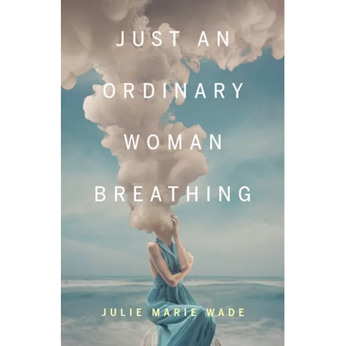 Just an Ordinary Woman Breathing - Paperback