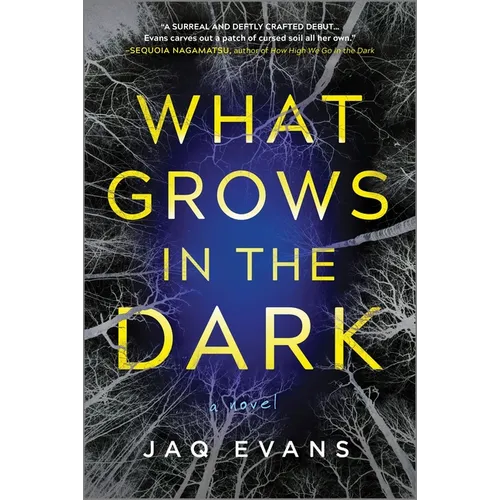 What Grows in the Dark - Paperback