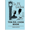 Ten P.M. Cook Book - Paperback