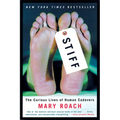 Stiff: The Curious Lives of Human Cadavers - Hardcover
