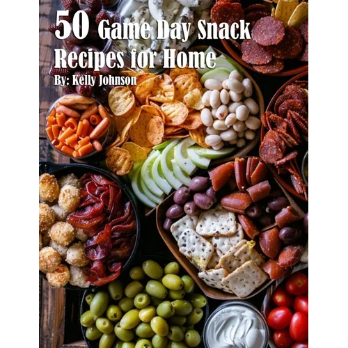 50 Game Day Snack Recipes for Home - Paperback