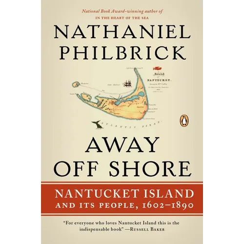 Away Off Shore: Nantucket Island and Its People, 1602-1890 - Paperback