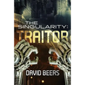 The Singularity: Traitor - Paperback