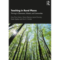 Teaching in Rural Places: Thriving in Classrooms, Schools, and Communities - Paperback