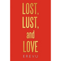 Lost, Lust and Love - Paperback