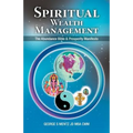 Spiritual Wealth Management: The Abundance Bible & Prosperity Manifesto - Paperback