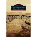 Clifton and Morenci Mining District - Hardcover
