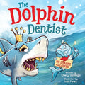 Dolphin Dentist - No Sharks Allowed: A Children's Picture Book About Conquering Fear for Kids 4-8 - Paperback