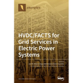 HVDC/FACTS for Grid Services in Electric Power Systems - Hardcover