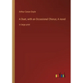 A Duet, with an Occasional Chorus; A novel: in large print - Paperback