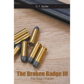 The Broken Badge III: The Final Chapter - Paperback