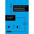 Practical Applications of Radioactivity and Nuclear Radiations - Paperback