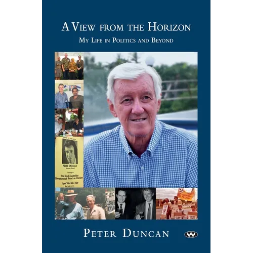 A View from the Horizon: My life in politics and beyond - Paperback