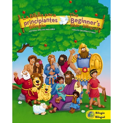 The Beginners Bible (Bilingual) / La Biblia Para Principiantes (Bilingüe): Timeless Children's Stories - Hardcover