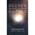 Deeper Heaven: A Reader's Guide to C. S. Lewis's Ransom Trilogy - Hardcover