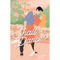 Shall We Dance?: An Enemies to Lovers Romantic Comedy - Paperback