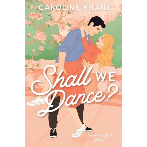 Shall We Dance?: An Enemies to Lovers Romantic Comedy - Paperback