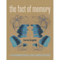 The Fact of Memory: 114 Ruminations and Fabrications - Paperback