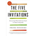 The Five Invitations: Discovering What Death Can Teach Us about Living Fully - Paperback