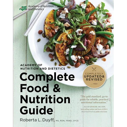 Academy of Nutrition and Dietetics Complete Food and Nutrition Guide, 5th Ed - Paperback