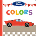 Ford: Colors - Board Book