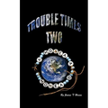 Trouble Times Two - Hardcover