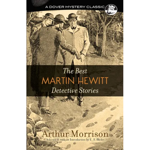 The Best Martin Hewitt Detective Stories - Paperback