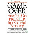 Game Over: How You Can Prosper in a Shattered Economy - Paperback