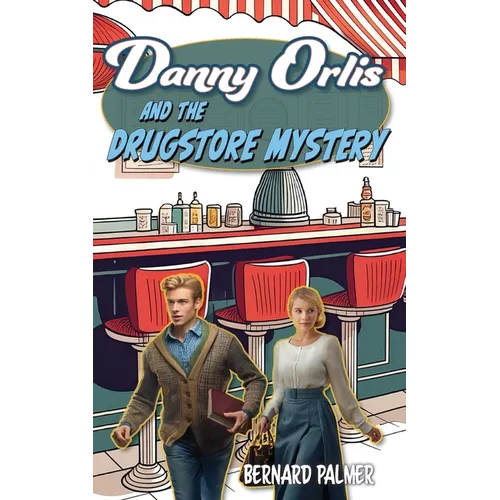 Danny Orlis and the Drugstore Mystery - Paperback