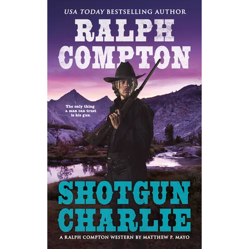 Ralph Compton Shotgun Charlie - Mass Market Paperbound