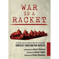 War Is a Racket: The Antiwar Classic by America's Most Decorated Soldier - Paperback