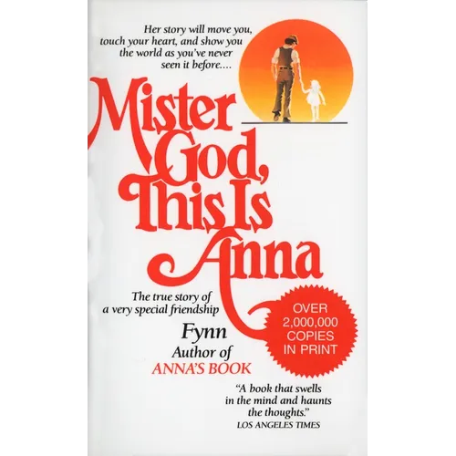 Mister God, This Is Anna: Mister God, This Is Anna: The True Story of a Very Special Friendship - Mass Market Paperbound