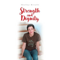 Strength and Dignity - Paperback