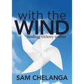 With the Wind: Finding Victory Within - Paperback