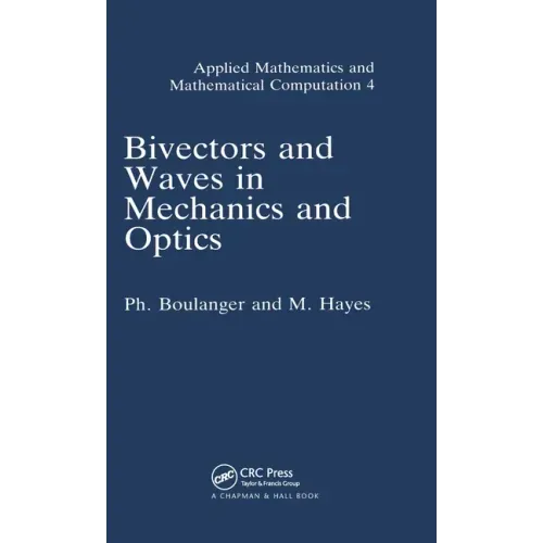 Bivectors and Waves in Mechanics and Optics - Hardcover