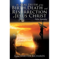 The REAL TRUTH of the BIRTH, DEATH and RESURRECTION of JESUS CHRIST: Palm Saturday - Paperback