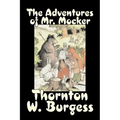 The Adventures of Mr. Mocker by Thornton Burgess, Fiction, Animals, Fantasy & Magic - Hardcover