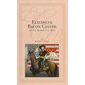 Elizabeth Bacon Custer and the Making of a Myth - Hardcover