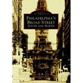 Philadelphia's Broad Street: South and North - Paperback