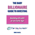The Baby Billionaire Guide to Investing - Paperback