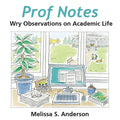 Prof Notes: Wry Observations on Academic Life - Paperback