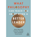 What Philosophy Can Teach You about Being a Better Leader - Paperback