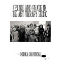 Essence and Praxis in the Art Therapy Studio - Paperback