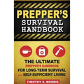 Prepper's Survival Handbook: The Ultimate Prepper's Handbook for Long-Term Survival and Self-Sufficient Living - Paperback