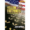 Yellow Footprints: 1969 Marine Corps Boot Camp 2nd Edition - Paperback
