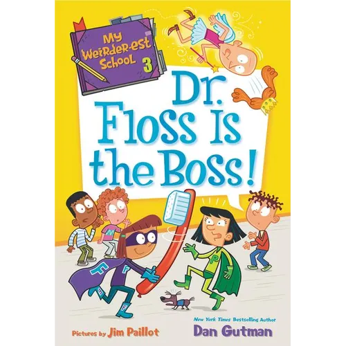 My Weirder-est School: Dr. Floss Is the Boss! - Paperback