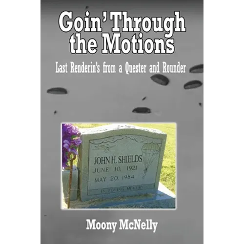Goin' Through the Motions: Last Renderin's from a Quester and Rounder - Paperback