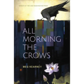 All Morning the Crows - Paperback