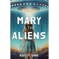 Mary & the Aliens - Paperback